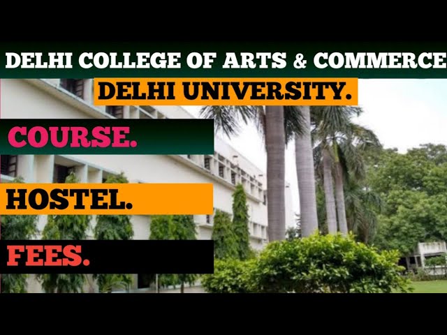 delhi college of arts and commerce. top college in delhi